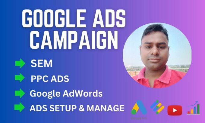 Gig Preview - Create and manage google ads campaigns