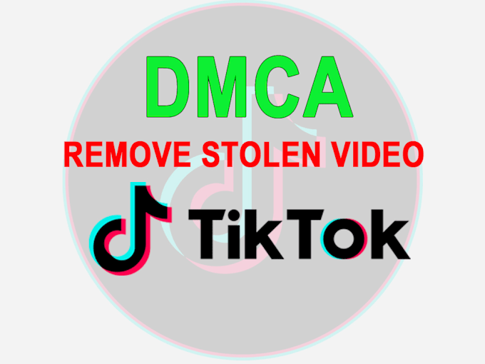 Gig Preview - Takedown report and remove tiktok leaked videos under dmca