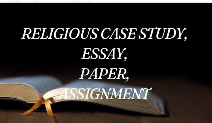 Gig Preview - Assist you in religious case study, comparative religions, and their history