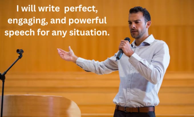 Gig Preview - Write perfect engaging and powerful speech for any situation