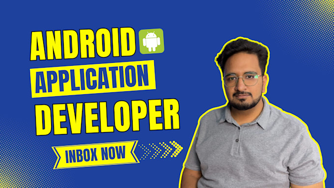 Gig Preview - Be your android app developer for android app development