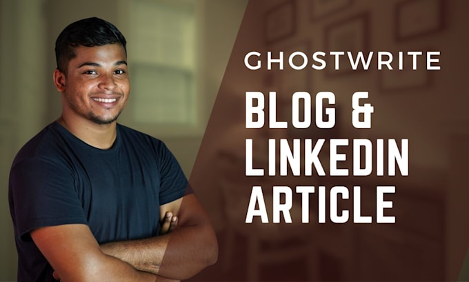 Gig Preview - Be your ghostwriter for your blog or linkedin article