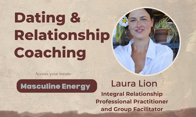 Gig Preview - Radically transform your love life as your dating and relationship coach