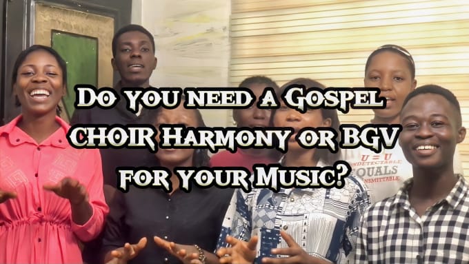 Gig Preview - Record professional gospel choir harmony and vocals for you