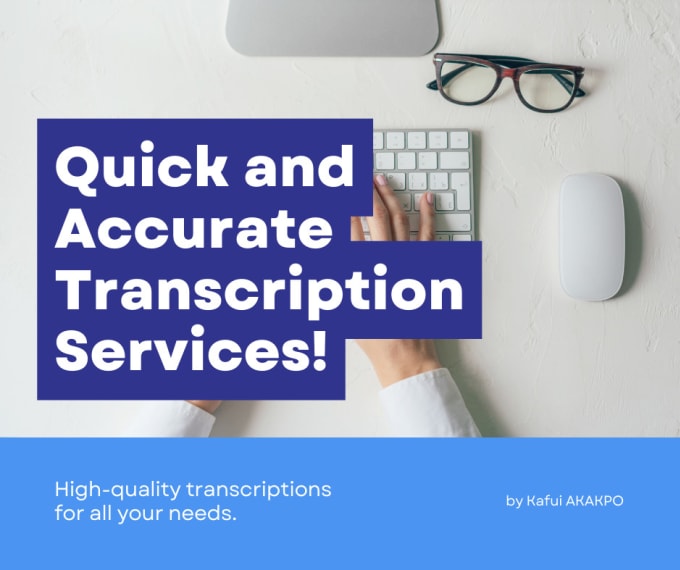 Gig Preview - Provide accurate and timely transcription services