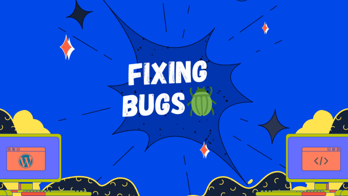 Gig Preview - Troubleshoot and fix your wordpress bugs and issues