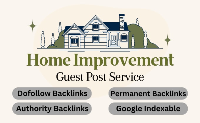 Gig Preview - Publish your home improvement guest post on high da home blogs