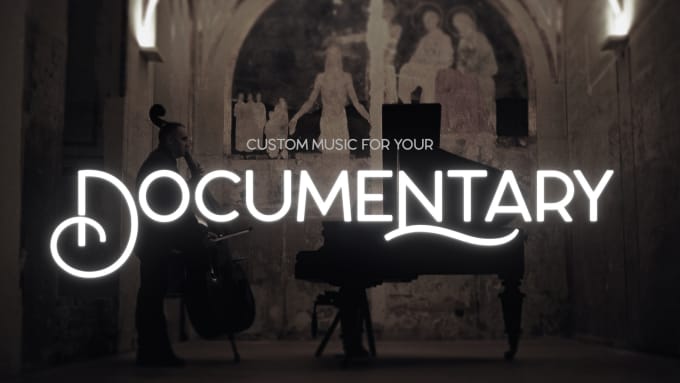 Gig Preview - Write soundtrack for your documentary