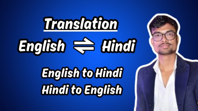 Gig Preview - Do accurate english to hindi translation and vice versa