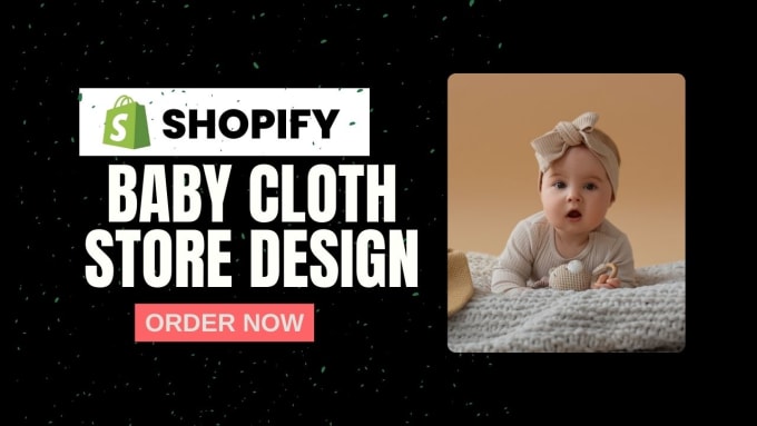 Gig Preview - Design a shopify baby store,kids clothing store,toys store