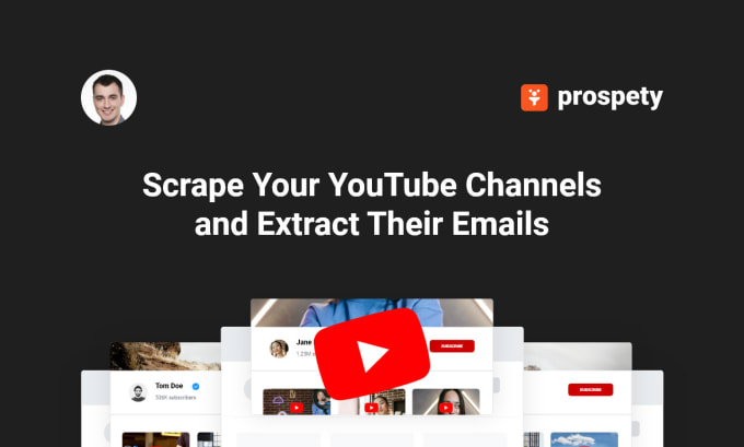 Gig Preview - Use prospety to scrape your youtube channels and extract their emails