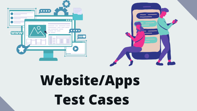 Gig Preview - Create test cases and scenarios of website and apps