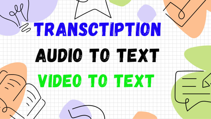 Gig Preview - Transcribe audio and do video transcription