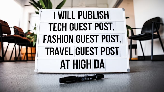 Gig Preview - Publish tech guest post, fashion guest post, travel guest post at high da