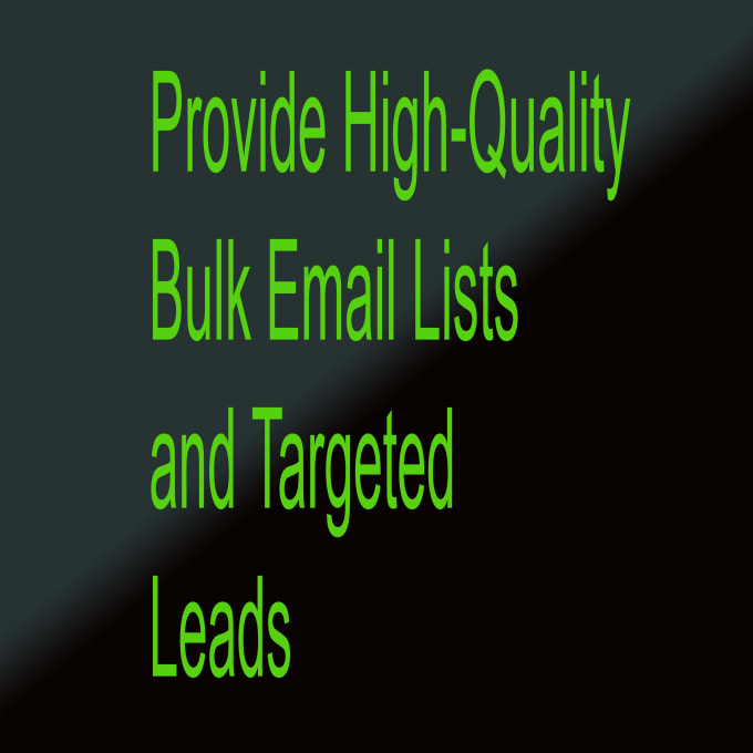 Gig Preview - Provide high quality bulk email lists and targeted leads