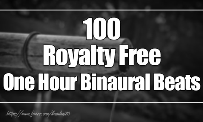 Bestseller - provide 100 royalty free binaural beats for youtube