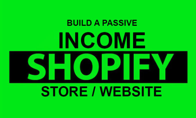 Gig Preview - Build passive income shopify dropshipping store or shopify website