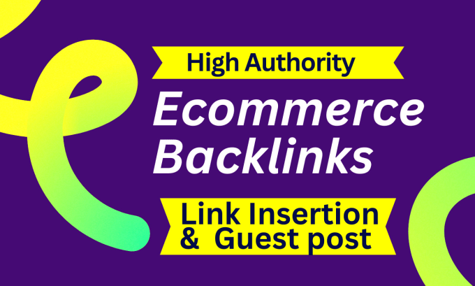 Gig Preview - Do ecommerce link insertion, guest post backlinks on high ranking sites or blog