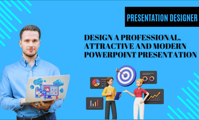 Gig Preview - Design a professional, attractive and modern powerpoint presentation