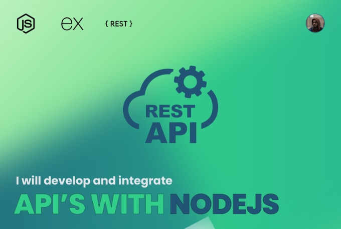 Gig Preview - Do API development and integration with nodejs and expressjs