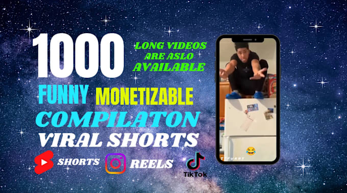 Gig Preview - Create 1000 funny compilation yt shorts or tiktok videos