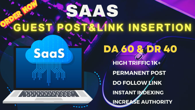 Gig Preview - Do saas link insertion and guest posts on top industry sites