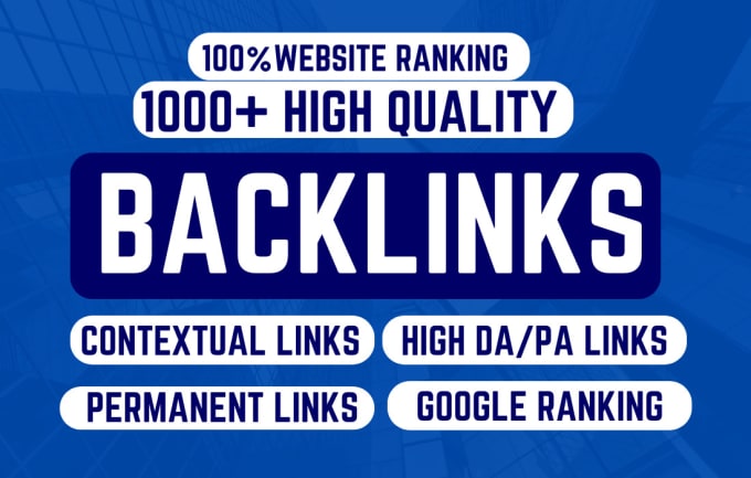 Bestseller - do link building high quality 1000 SEO dofollow contextual backlinks for website