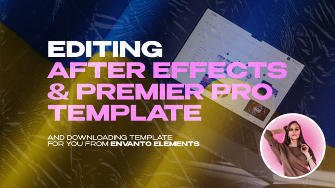 Gig Preview - Edit any template adobe after effects and premier pro and download it for you