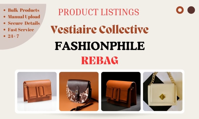 Gig Preview - Create product listings vestiaire collective, fashionphile, rebag listings