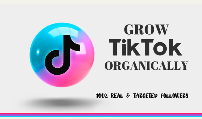 Gig Preview - Organically grow and promote your tiktok