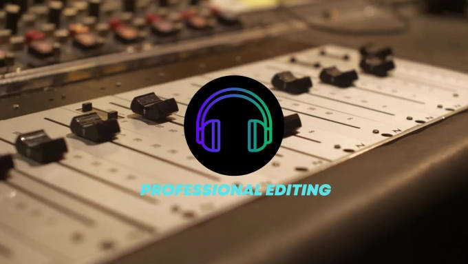 Gig Preview - Be your podcast audio editor, mixing, cleanup, and any fix