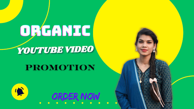 Gig Preview - Best your youtube video organic promotion