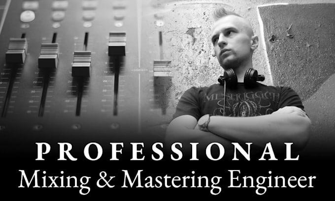 Gig Preview - Do mixing or mastering