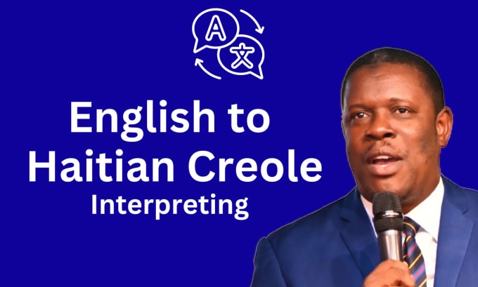 Gig Preview - Do phone or video english to haitian creole interpretation