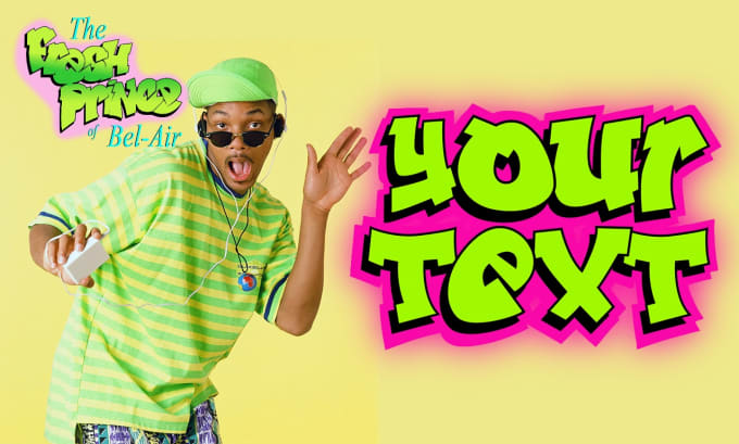 Gig Preview - Personalize the fresh prince logo by including your text or name