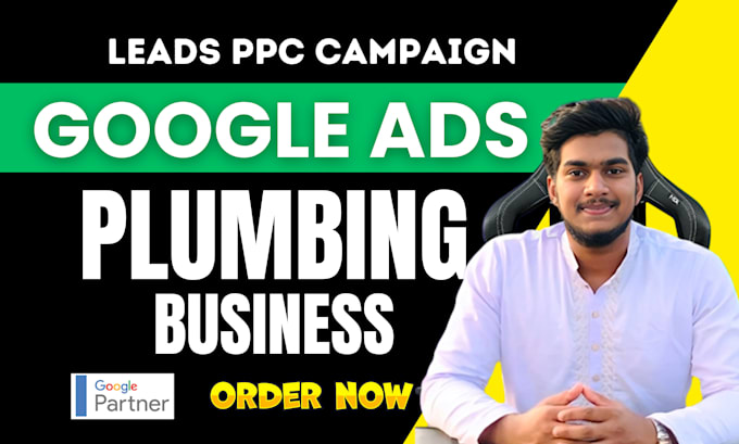 Gig Preview - Setup google ads for plumbing business or high quality leads and call