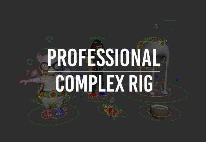 Gig Preview - Create 3d complex characters and assets rig