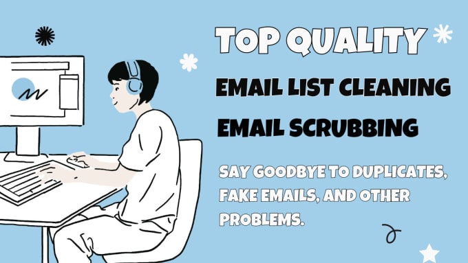 Gig Preview - Do top quality email list cleaning, scrubbing and verification