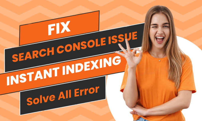 Gig Preview - Fix all search console error and get instant index on goolge