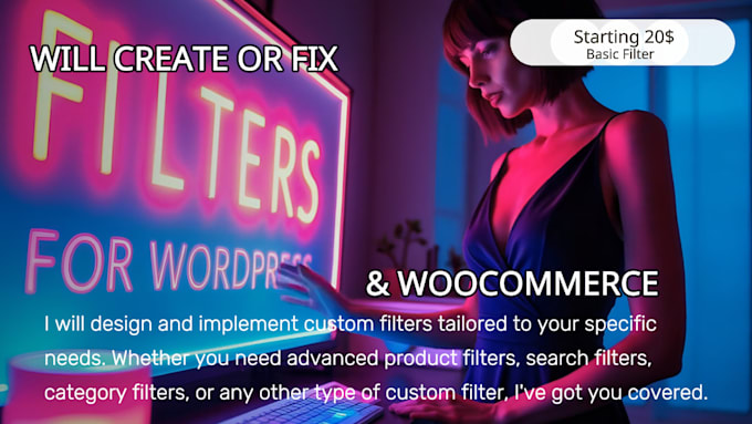 Gig Preview - Create custom filters for wordpress woocommerce or explain