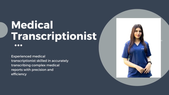 Gig Preview - Do professional medical transcription with precision