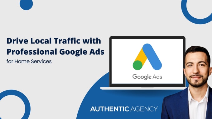 Gig Preview - Create google ads management for home service businesses