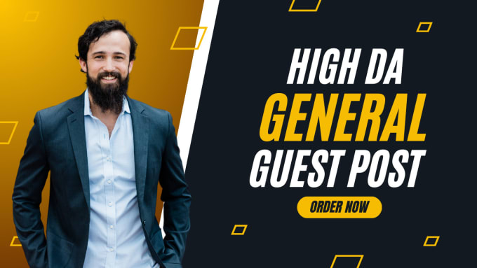 Gig Preview - Do high da general guest post with dofollow backlinks