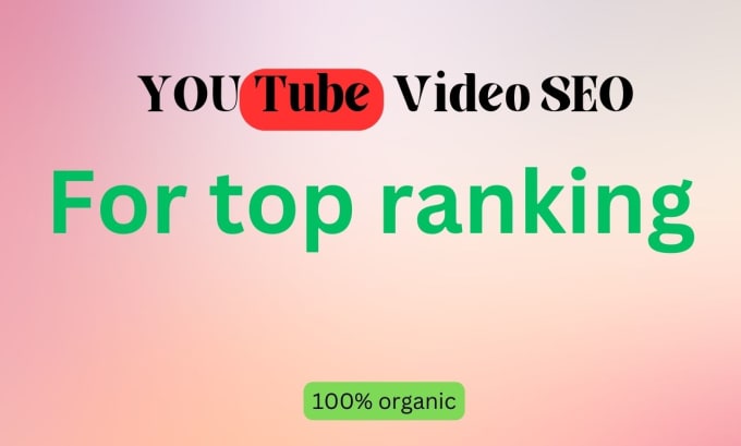 Gig Preview - Do your youtube video SEO for fast ranking