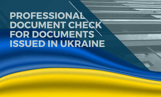 Gig Preview - Do a professional document check for documents issued in ukraine