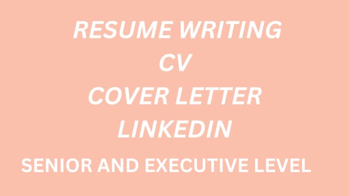 Gig Preview - Write senior, director, c level executive resume, linkedin resume writer