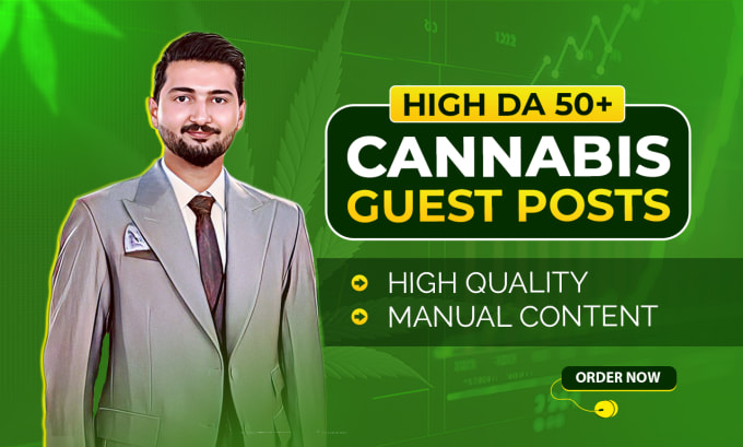 Gig Preview - Create high authority dofollow cbd marijuana guest posts white hat SEO backlinks