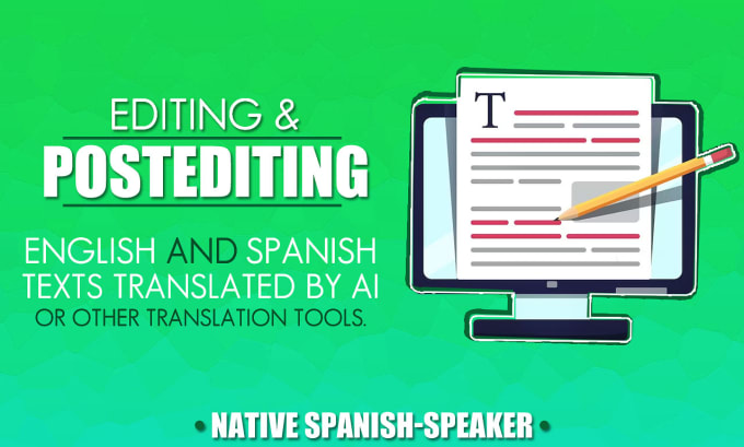 Gig Preview - Edit your english and spanish text translated with ai