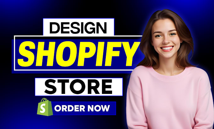 Gig Preview - Create shopify store, build shopify website design, shopify dropshipping website