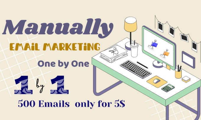 Gig Preview - Do email marketing by sending emails manually one by one